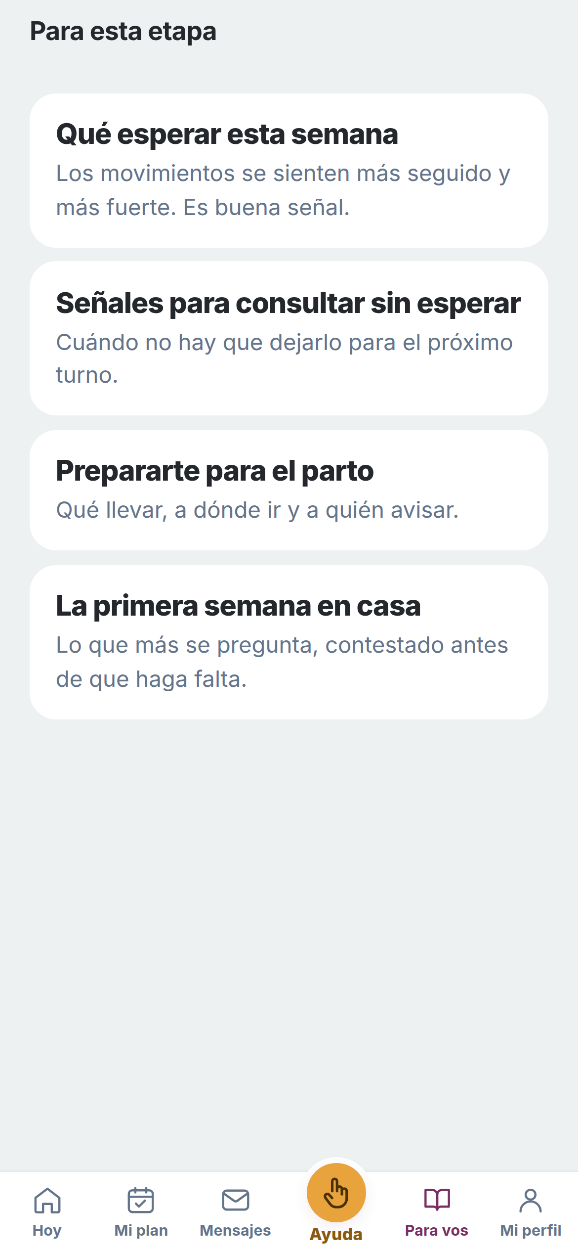 Pantalla «Para esta etapa» con el material del momento del embarazo: qué
                  esperar esta semana, señales para consultar sin esperar, prepararte para el
                  parto y la primera semana en casa.
